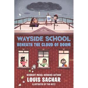 Wayside School Beneath the Cloud of Doom -- Louis Sachar